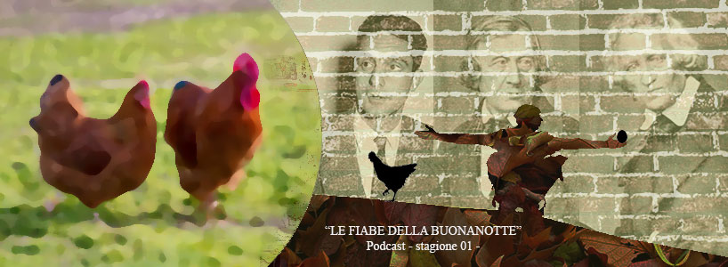 La morte della gallinella.  Pubblicazione della prima stagione podcast dedicata a: LE FIABE DELLA BUONANOTTE stagione 01. Questa è la vera storia di un gallo. Una storia appassionante d’amore e d’amicizia. Tratta dalla raccolta “Le fiabe del focolare” dei Fratelli Grimm