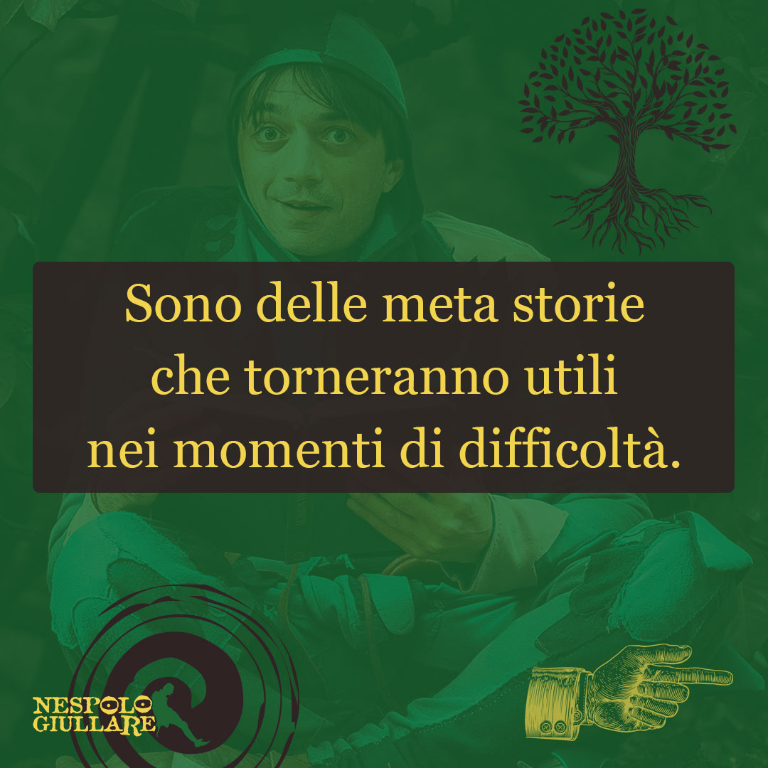 Sono delle meta storie che torneranno utili nei momenti di difficoltà.